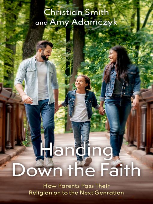 Title details for Handing Down the Faith by Christian Smith - Wait list
